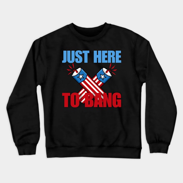 Just here to bang Crewneck Sweatshirt by Qrstore